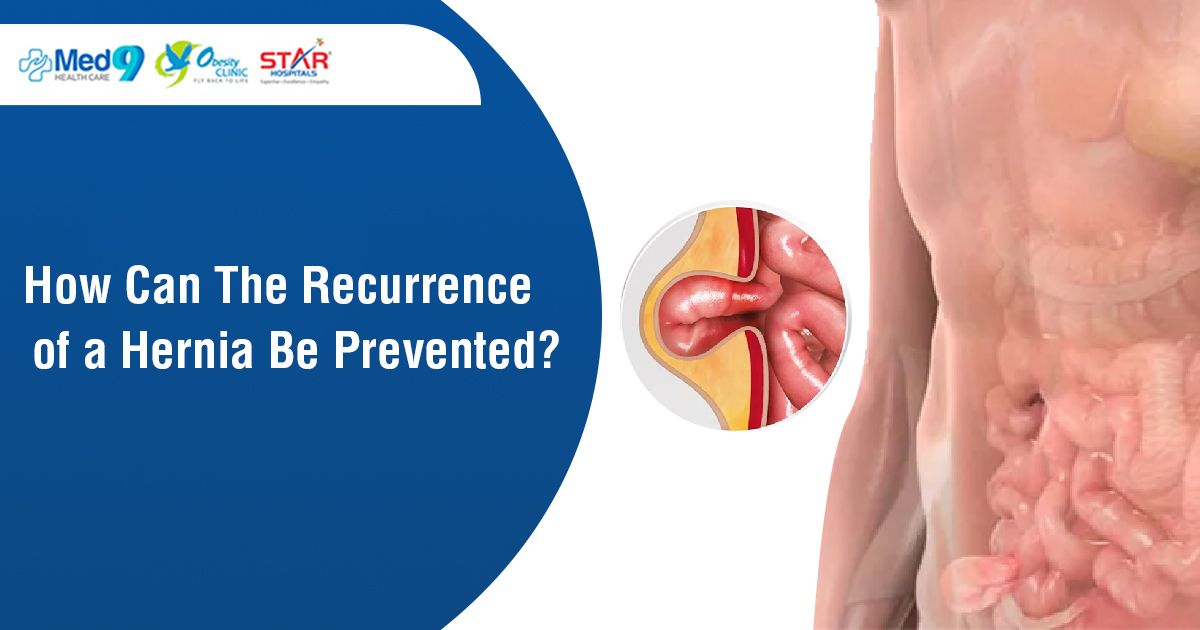 How can the recurrence of a hernia be prevented|What are the main symptoms|Dr.T.Lakshmikanth